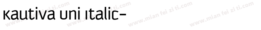Kautiva Uni Italic字体转换